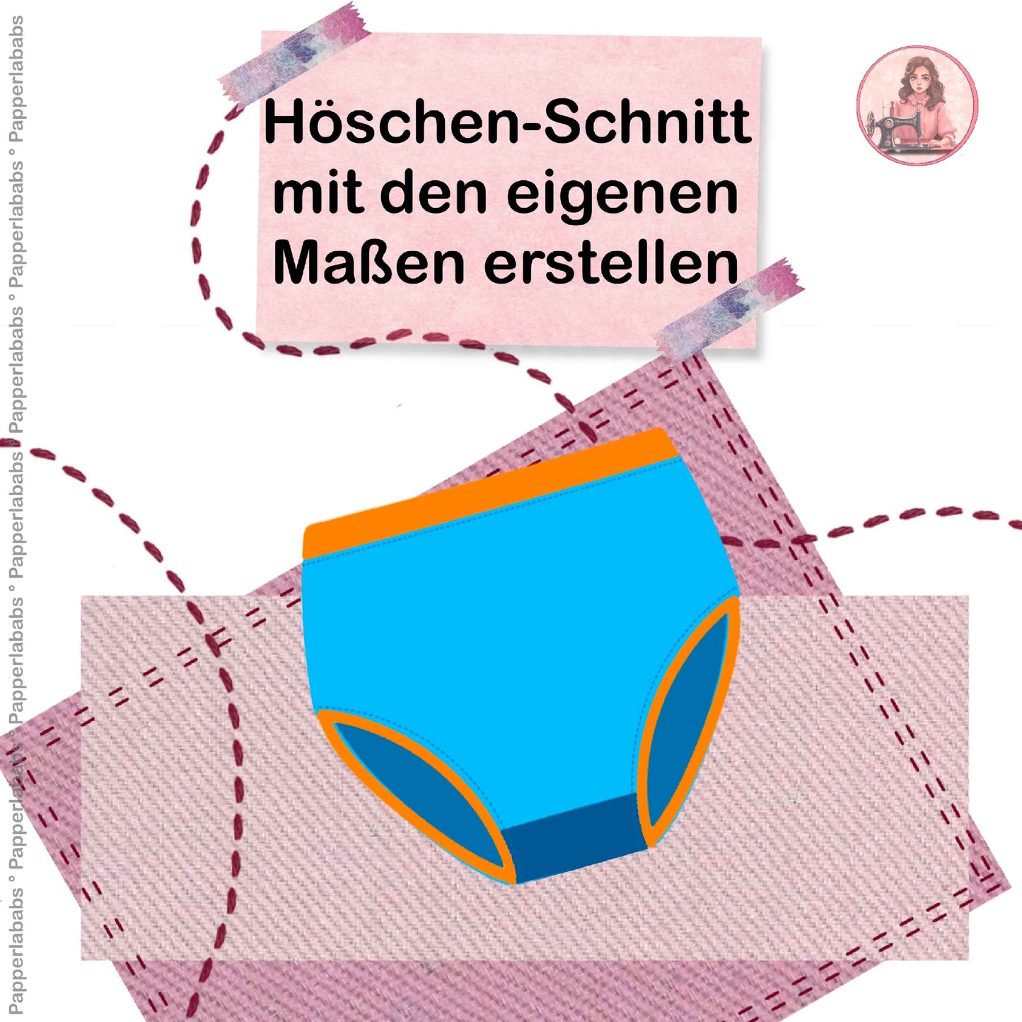 Nähanleitung Höschen nach eigenen Maßen